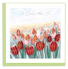 Quilled Thinking of You Tulip Field (Dutch) Greeting Card