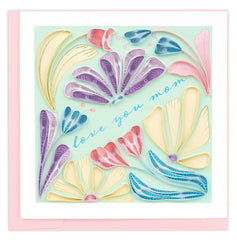 Quilled Bold Floral Mom Greeting Card